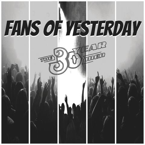 Fans of Yesterday