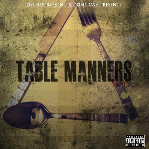 Table Manners, Vol. 1 (Lost Reserves Inc. & Domi Rash Presents)