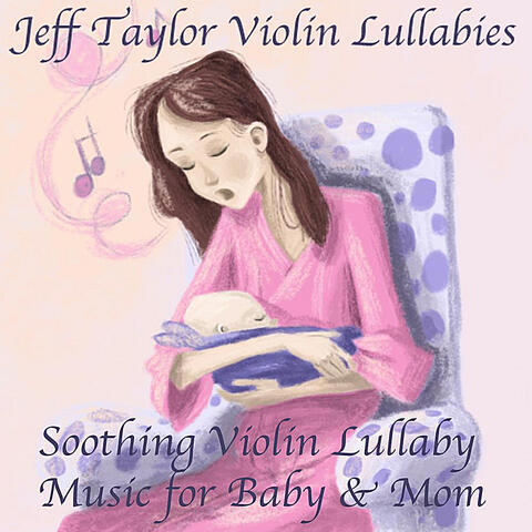 Soothing Violin Lullaby Music for Baby & Mom