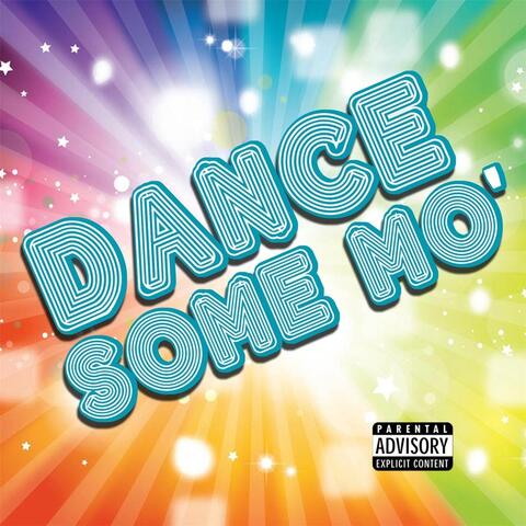 Dance Some Mo' (feat. A-Plus & D-Wise)