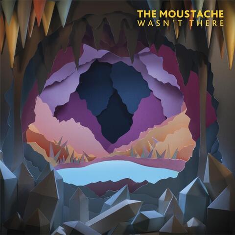 The Moustache Wasn't There