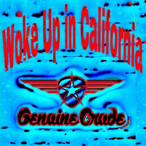 Woke Up in California