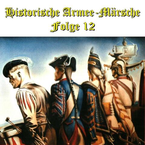 Historische Armee-Märsche Folge 12