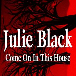 Come On in This House