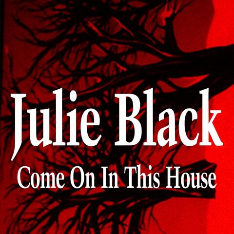 Come On in This House