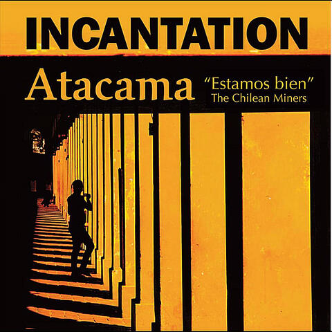 Atacama ("Estamos Bien" / The Chilean Miners)