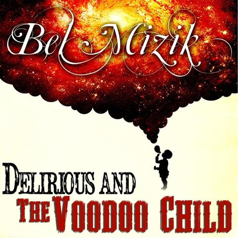Delirious and the Voodoo Child