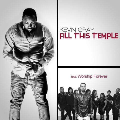 Fill This Temple (feat. Worship Forever)