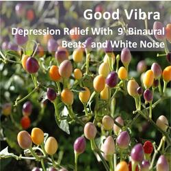 Depression Relief With 9' Binaural Beats and White Noise