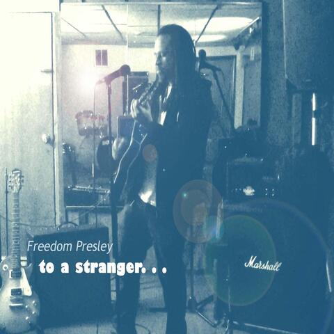 To a Stranger