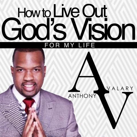 How to Live Out God's Vision