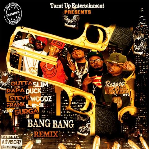 Bang Bang (Remix) [feat. Papa Duck, Frank Lini, Burga & Steve Woodz]