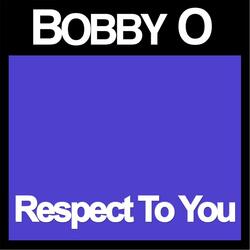 Respect to You