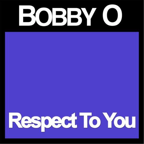 Respect to You