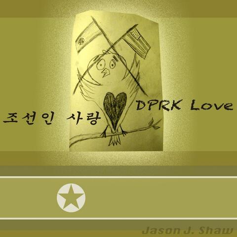조선인 사랑 (D.P.R.K. Love)