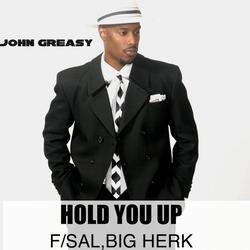Hold You Up (feat. Big Herk & Sal)