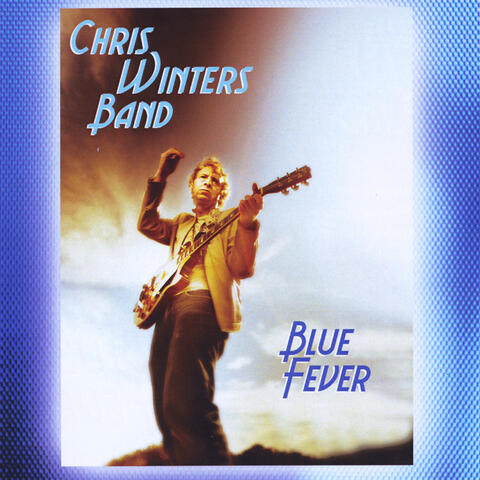 Chris Winters Band Blue Fever