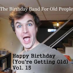 Happy Birthday Hector (You're Getting Old)