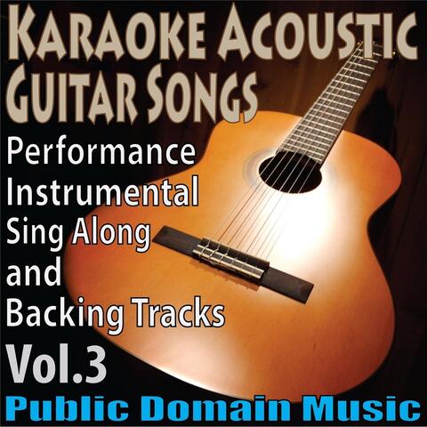 Karaoke Acoustic Guitar Songs: Performance Instrumental, Sing Along and Backing Tracks, Vol.3