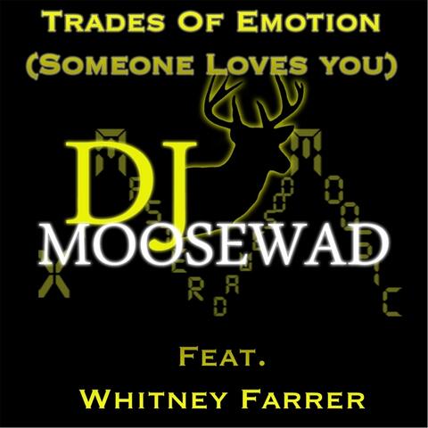 Trades of Emotion (Someone Loves You) [feat. Whitney Farrer]
