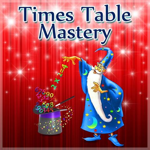 Times Table Mastery: The Songs