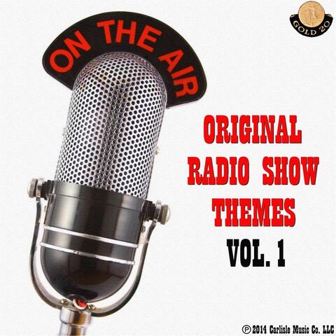 On the Air: Original Radio Show Themes, Vol. 1