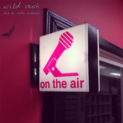 Wild Couch: Live On Radio Valencia