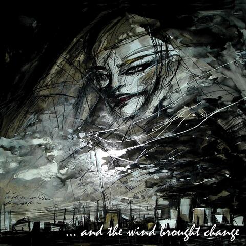 And the Wind Brought Change