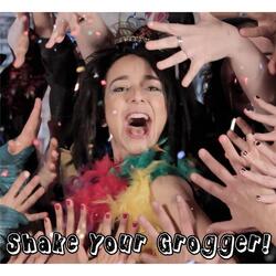 Shake Your Grogger