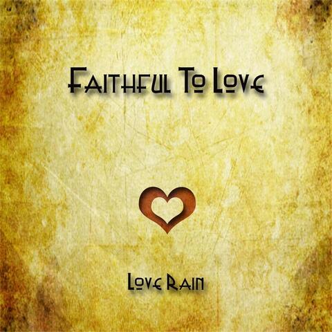 Faithful to Love