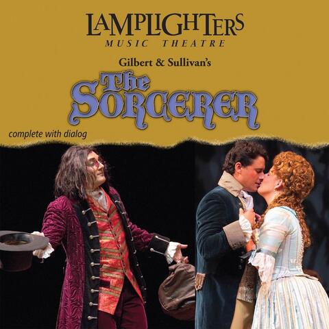 Gilbert & Sullivan's The Sorcerer