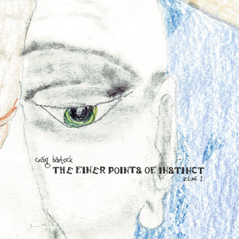 The Finer Points of Instinct, Vol. 2