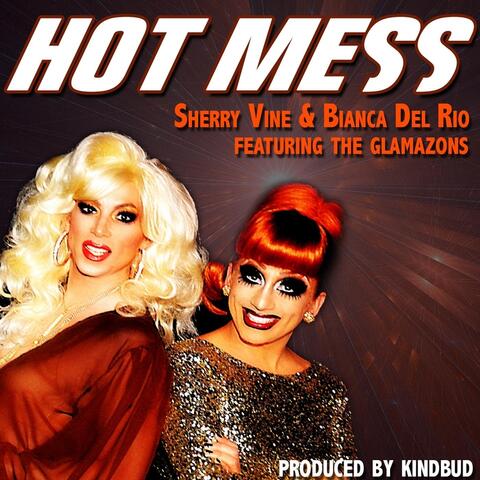 Hot Mess (feat. The Glamazons)