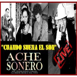 Cuando Suena El Son "Ache Sonero" (Live)