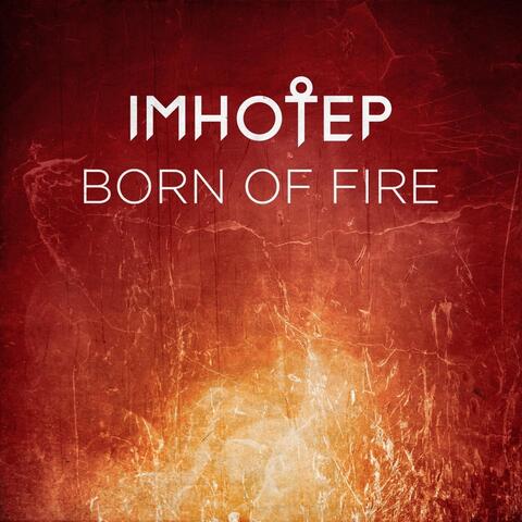 Born of Fire