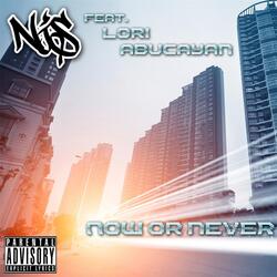 Now or Never (feat. Lori Abucayan)
