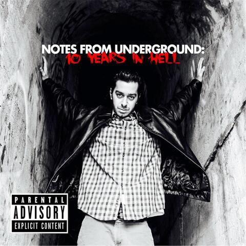 Notes from Underground: 10 Years in Hell