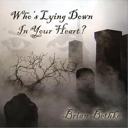 Who's Lying Down in Your Heart