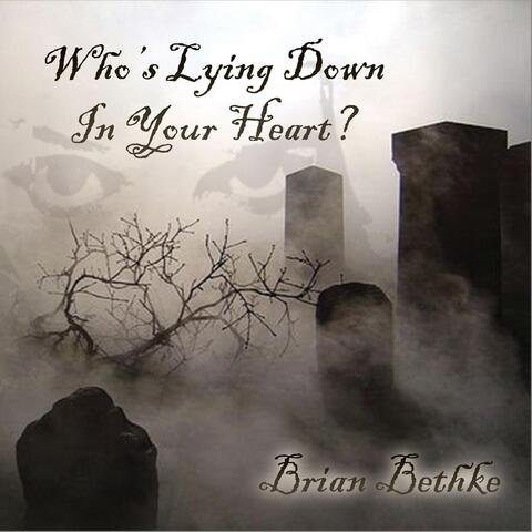 Who's Lying Down in Your Heart