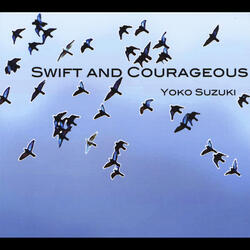 Swift and Courageous