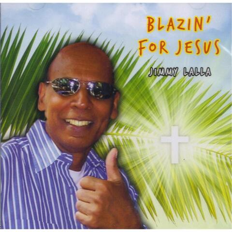 Blazin' for Jesus