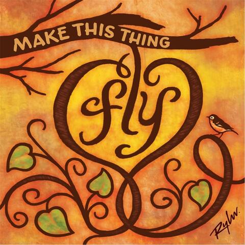 Make This Thing Fly