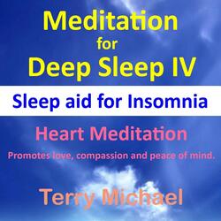 Meditation for Deep Sleep IV: Sleep Aid for Insomnia. Heart Meditation (Promotes Love, Compassion and Peace of Mind)