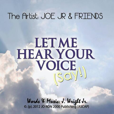Let Me Hear Your Voice (Say!) [feat. Kebin Carr, Arlette Carr, Darryl Parque & Andre Lodree]
