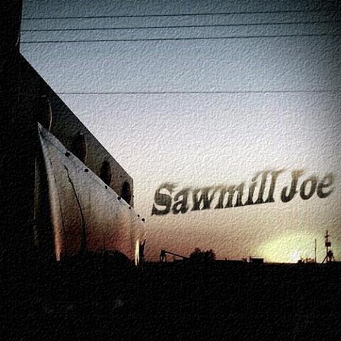 Sawmill Joe