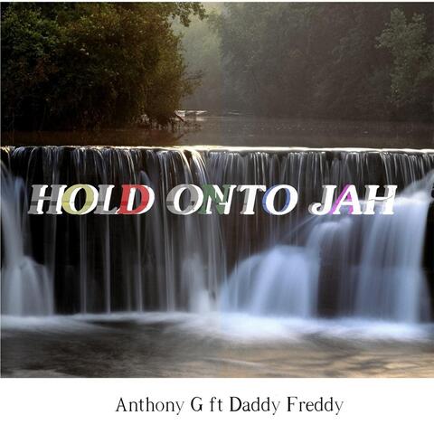 Hold Onto Jah (feat. Daddy Freddy)
