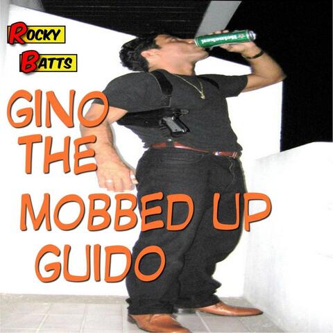 Gino the Mobbed-Up Guido