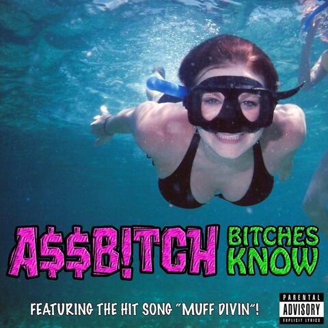 Bitches Know