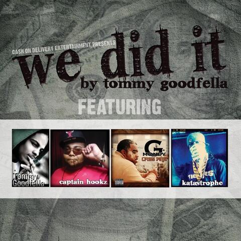 We Did It (feat. Katastrophe, G. Money Da Boss & Kptn Hookz)