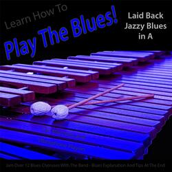 Learn How to Play the Blues! Laid Back Jazzy Blues in the Key of A for Vibes, Marimba, And Vibraphone